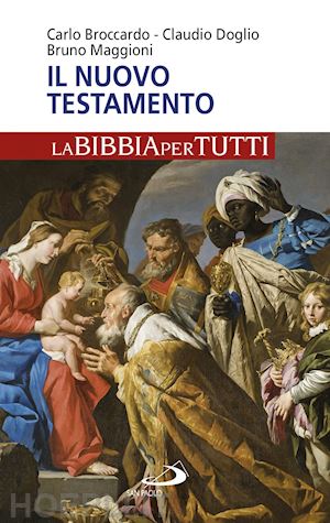 broccardo carlo; doglio claudio; maggioni bruno - il nuovo testamento