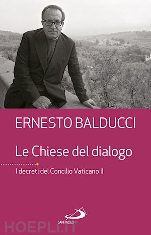 balducci ernesto - le chiese del dialogo