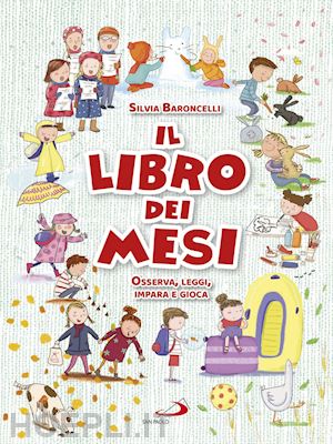 baroncelli silvia - il libro dei mesi. osserva, leggi, impara e gioca