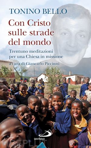 bello antonio - con cristo sulle strade del mondo