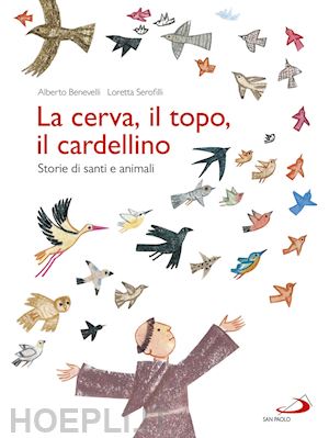 benevelli alberto - la cerva, il topo, il cardellino  - storie di santi e animali