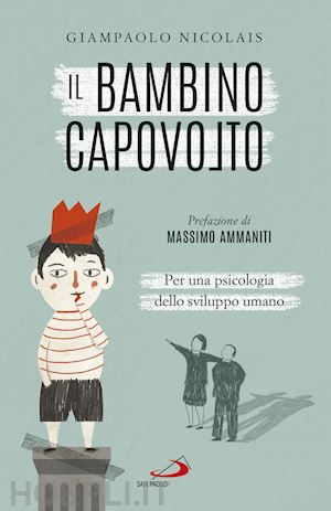 nicolais giampaolo; ammaniti massimo (pref.) - il bambino capovolto