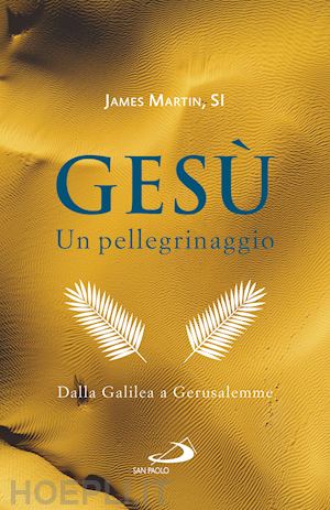 martin james - gesu'. un pellegrinaggio