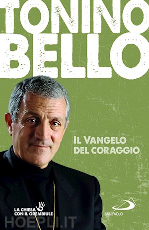 bello antonio - il vangelo del coraggio