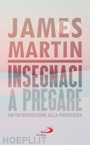 martin james - insegnaci a pregare