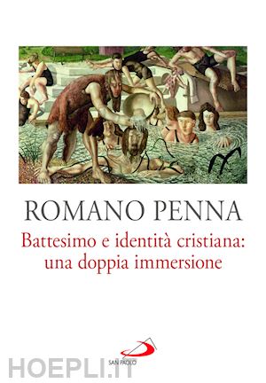 penna romano - battesimo e identita' cristiana: una doppia immersione