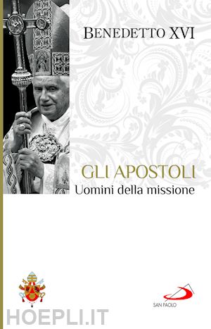 benedetto xvi (joseph ratzinger) - gli apostoli