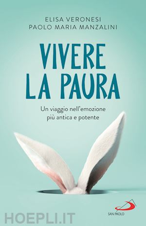 veronesi elisa; manzalini paolo maria - vivere la paura