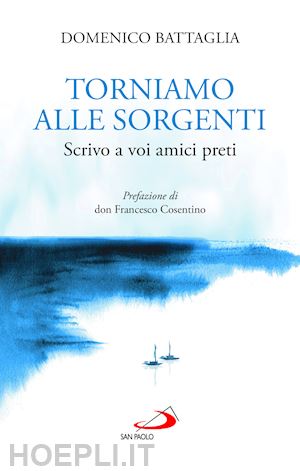 battaglia domenico - torniamo alle sorgenti