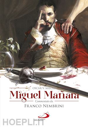 milosz oscar vladislas; nembrini f. (curatore) - miguel manara