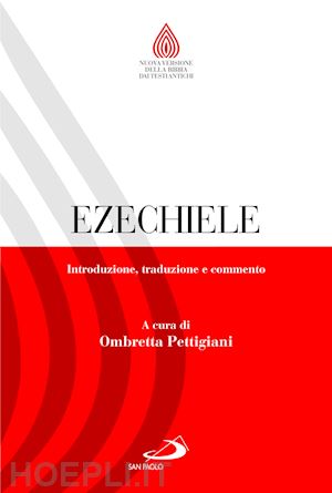 pettigiani o. (curatore) - ezechiele. introduzione, traduzione e commento