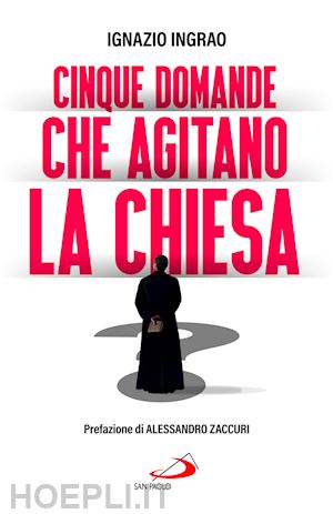 ingrao ignazio - cinque domande che agitano la chiesa