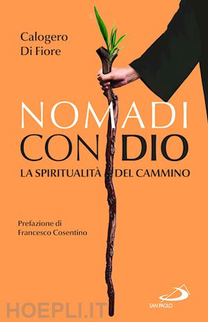 Calogero Di Fiore, "Nomadi con Dio"  (Ed. San Paolo) - di Maria Elena Mignosi Picone 