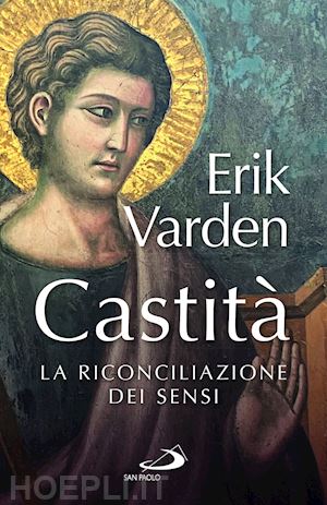 varden erik - castita'. la riconciliazione dei sensi