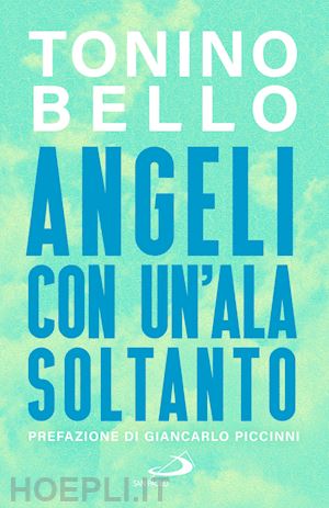 bello tonino - angeli con un'ala soltanto