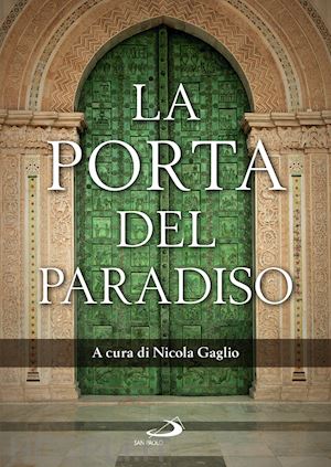 gaglio n. (curatore) - la porta del paradiso