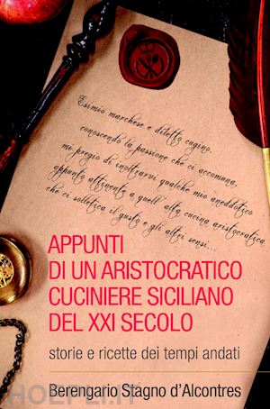stagno d'alcontres berengario - appunti di un aristocratico cuciniere siciliano del xxi secolo