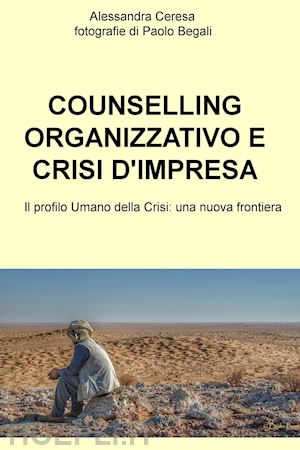 ceresa alessandra - counselling organizzativo e crisi d&#39;impresa