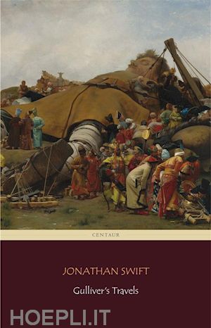 jonathan swift; centaur classics - gulliver's travels (centaur classics) [the 100 greatest novels of all time - #30]