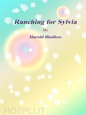 harold bindloss - ranching for sylvia