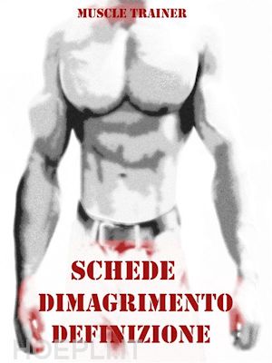 muscle trainer - schede allenamento dimagrimento e definizione