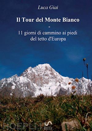 giai luca - il tour del monte bianco