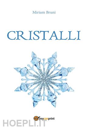 bruni miriam - cristalli