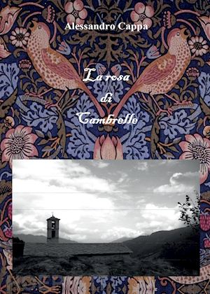 cappa alessandro - la rosa di cambrelle