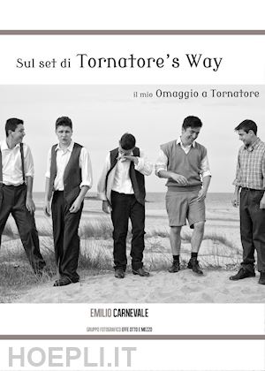 carnevale emilio - sul set di tornatore's way