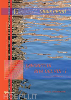 dario zanverdiani - urbis genio ii: i segreti di riva del vin - i