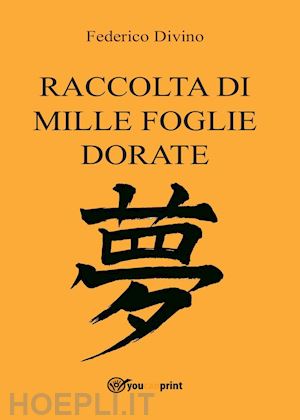 divino federico - raccolta di mille foglie dorate