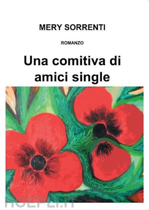 sorrenti mery - una comitiva di amici single