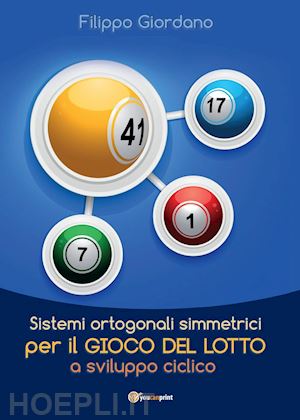 giordano filippo - sistemi ortogonali simmetrici per il gioco del lotto a sviluppo ciclico