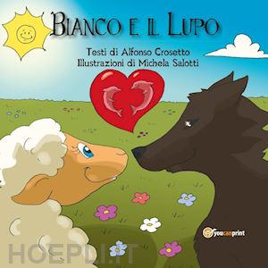 crosetto alfonso; salotti michela' - bianco e il lupo