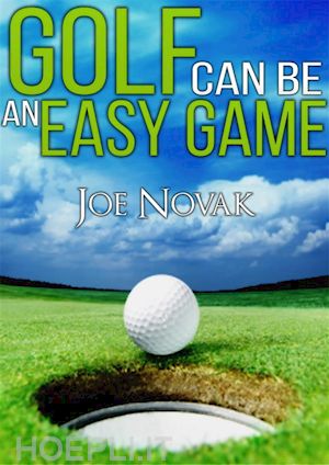 joe novak - golf can be an easy game