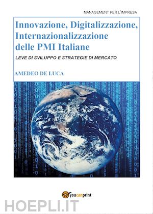 de luca amedeo - innovazione, digitalizzazione, internazionalizzazione delle pmi italiane