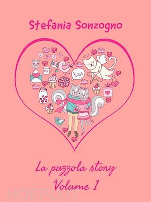 stefania sonzogno - la puzzola story. volume 1