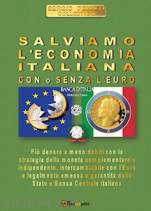 felleti sergio - salviamo l'economia italiana