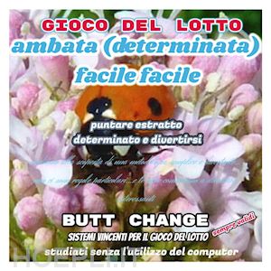 butt change by mat marlin - gioco del lotto: ambata (determinata) facile facile [mat marlin]