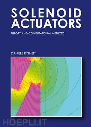 righetti daniele - solenoid actuators: theory and computational methods