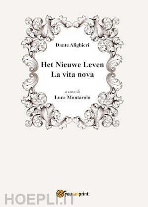 alighieri dante - la vita nova-het nieuwe leven. ediz. multilingue
