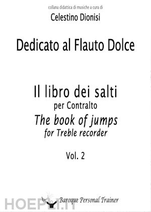 dionisi celestino - dedicato al flauto dolce. i salti per contralto. vol. 2