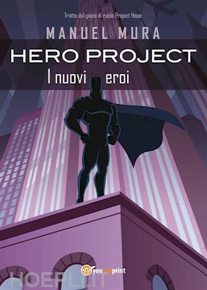 manuel mura - hero project - i nuovi eroi