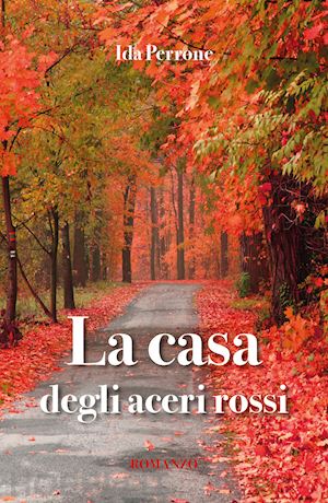 perrone ida - la casa degli aceri rossi