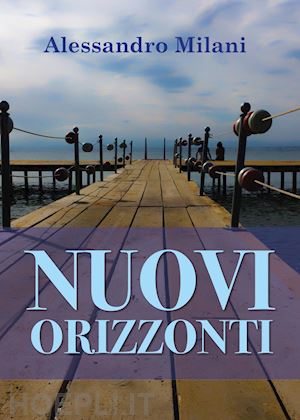 milani alessandro - nuovi orizzonti