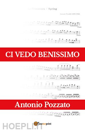 pozzato antonio - ci vedo benissimo