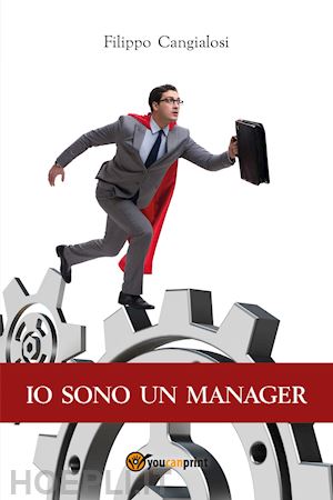 cangialosi filippo - io sono un manager