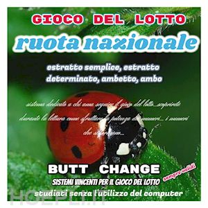 butt change by mat marlin - gioco del lotto: ruota nazionale
