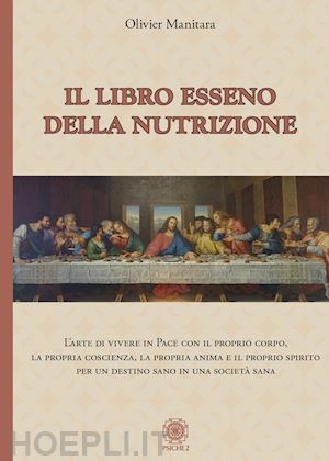 manitara olivier; contaret a. (curatore); frattini b. (curatore) - il libro esseno della nutrizione