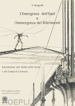 rosgnilk vladimir - l'emergenza dell'enel o l'immergenza dei riferimenti. introduzione allo studio delle forme e dei campi di coerenza